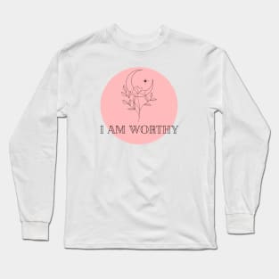 Affirmation Collection - I Am Worthy (Rose) Long Sleeve T-Shirt